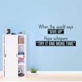 thumbnail image 2 of Try it One More Time Motivational Inspiring Hope Quote Vinyl Decal Wall Art Sticker Designs Vinyl Stickers For Home House Walls Rooms Windows Bedroom Decoration Size (26x26 inch), 2 of 3