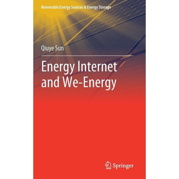 Renewable Energy Sources & Energy St Energy Internet and We-Energy, (Hardcover)