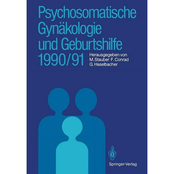 Psychosomatische GynÃ¤kologie Und Geburtshilfe 1990/91, (Paperback)