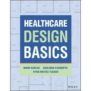 Healthcare Design Basics (Paperback)