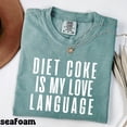 thumbnail image 5 of Diet Coke Shirt, Diet Coke is My Love Language Shirt, Shirt, Gift for Diet Coke Lover, Soda Gift Crewneck, Bella Canvas Shirt, 5 of 6