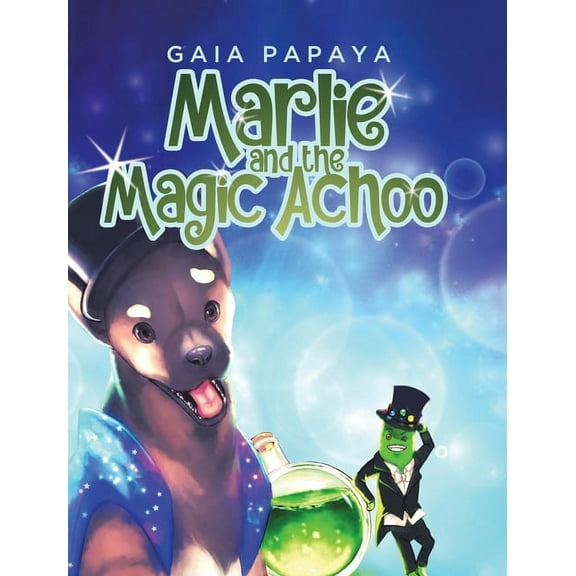 Marlie and the Magic Achoo, (Hardcover)