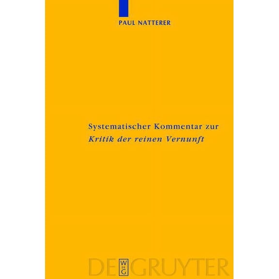 Kantstudien-Ergänzungshefte Systematischer Kommentar Zur Kritik Der Reinen Vernunft: Interdisziplinäre Bilanz Der Kantforschung Seit 1945, Book 141, (Hardcover)