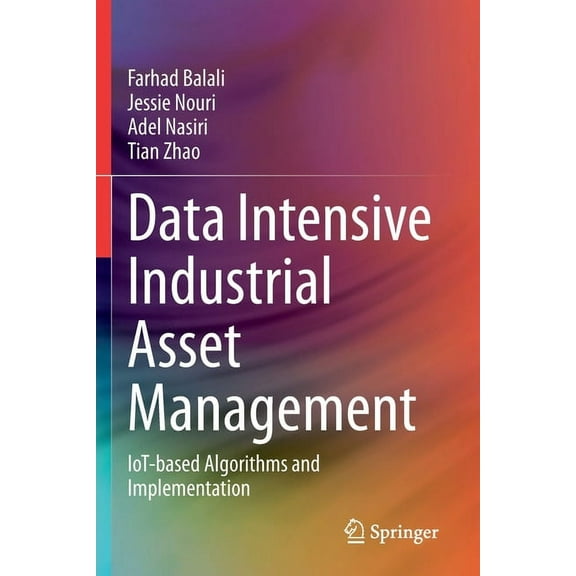 Data Intensive Industrial Asset Management: Iot-Based Algorithms and Implementation, (Paperback)