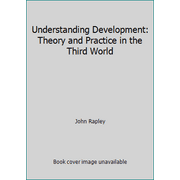 Understanding Development: Theory and Practice in the Third World [Paperback - Used]