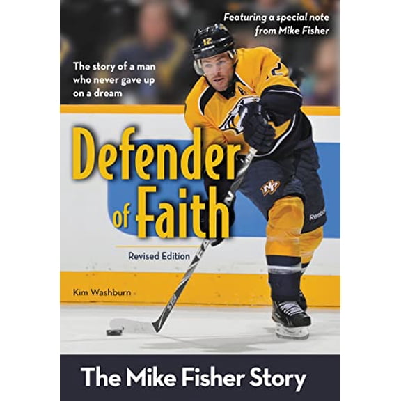 Pre-Owned Defender of Faith, Revised Edition: The Mike Fisher Story (Paperback) 0310738342 9780310738343