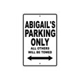 thumbnail image 1 of Abigail's Parking Only All Others Will Be Towed Name Gift Novelty Metal Aluminum 18"x24" Sign, 1 of 1