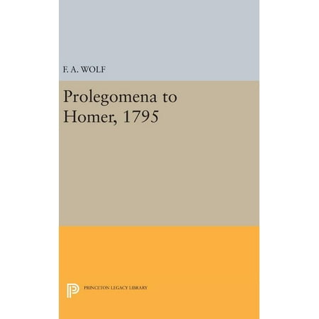 Princeton Legacy Library Prolegomena to Homer 1795 Book 417 (Hardcover)