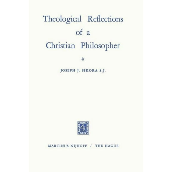 Theological Reflections of a Christian Philosopher, (Paperback)
