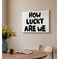 thumbnail image 4 of How Lucky Are We Bold Typography Canvas Wall Art, Minimalist Gratitude Decor, Retro Bubble Font Quote Artwork For Living Room, Bedroom, Entryway, Ready To Hang 8*12inch(20*30cm), 4 of 6