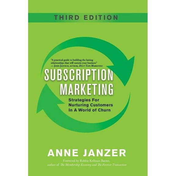 Subscription Marketing: Strategies for Nurturing Customers in a World of Churn, (Hardcover)