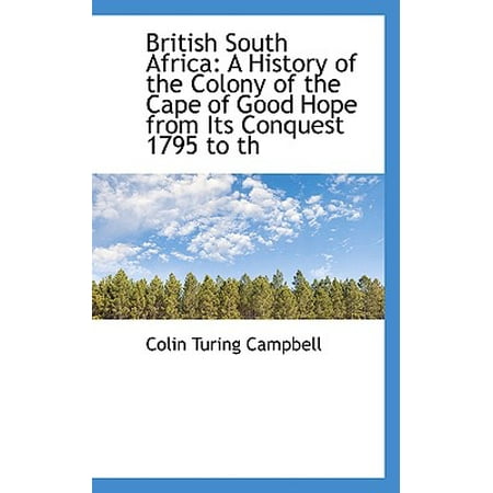 British South Africa A History Of The Colony Of The Cape