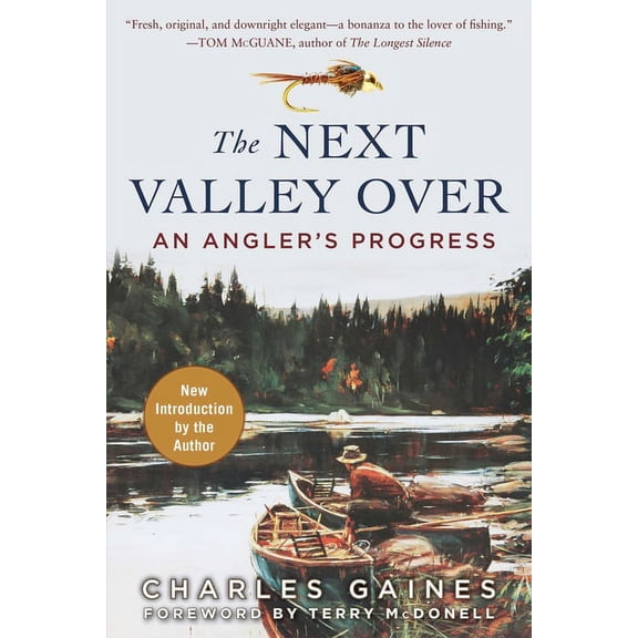 The Next Valley Over: An Angler's Progress, (Paperback)