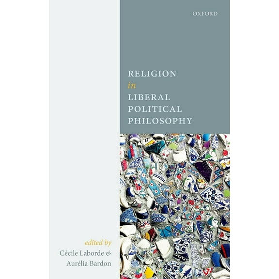 Religion in Liberal Political Philosophy, (Hardcover)