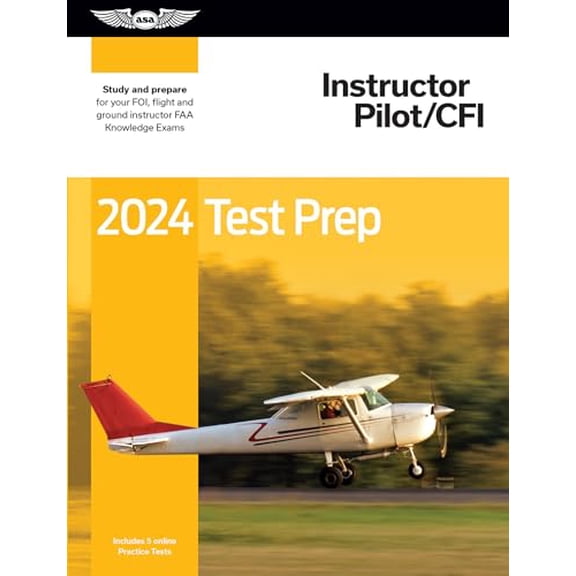 Pre-Owned 2024 Instructor Pilot/Cfi Test Prep: Study and Prepare for Your Pilot FAA Knowledge Exam (Paperback) 1644253267 9781644253267