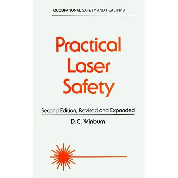 Occupational Safety and Health Practical Laser Safety, (Hardcover)