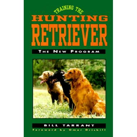 Training the Hunting Retriever : The New Program
