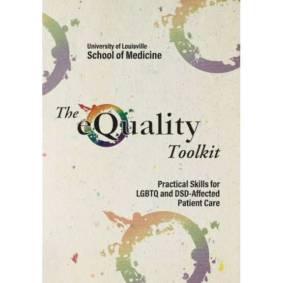 The Equality Toolkit: Practical Skills for LGBTQ and Dsd-Affected Patient Care, (Paperback)