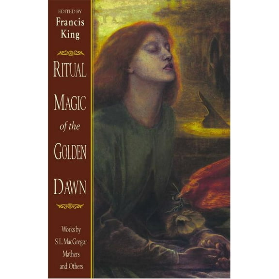Ritual Magic of the Golden Dawn: Works by S. L. MacGregor Mathers and Others, (Paperback)