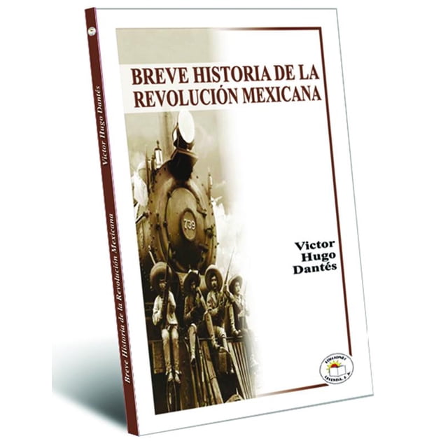 Breve historia de la revolucion mexicana