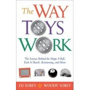 The Way Toys Work: The Science Behind the Magic 8 Ball, Etch a Sketch, Boomerang, and More, Used [Paperback]