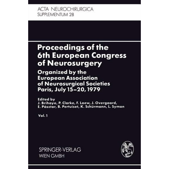 ACTA Neurochirurgica Supplement Proceedings of the 6th European Congress of Neurosurgery: Organized by the European Association of Neurosurgical Societi, Book 28, (Paperback)