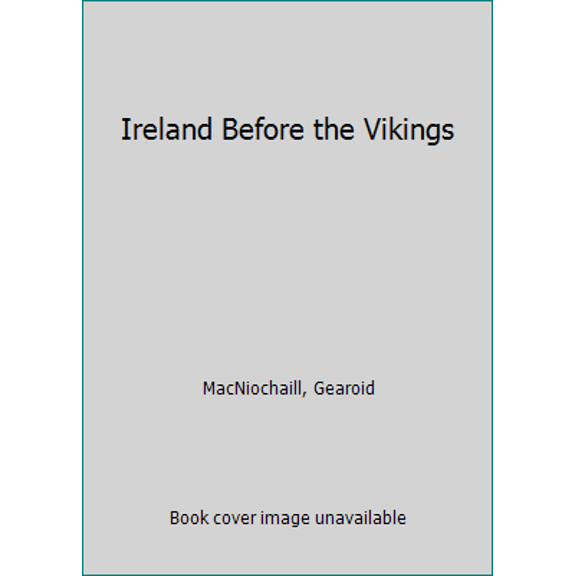 Pre-Owned Ireland before the Vikings (The Gill history of Ireland) (Paperback) 071710558X 9780717105588
