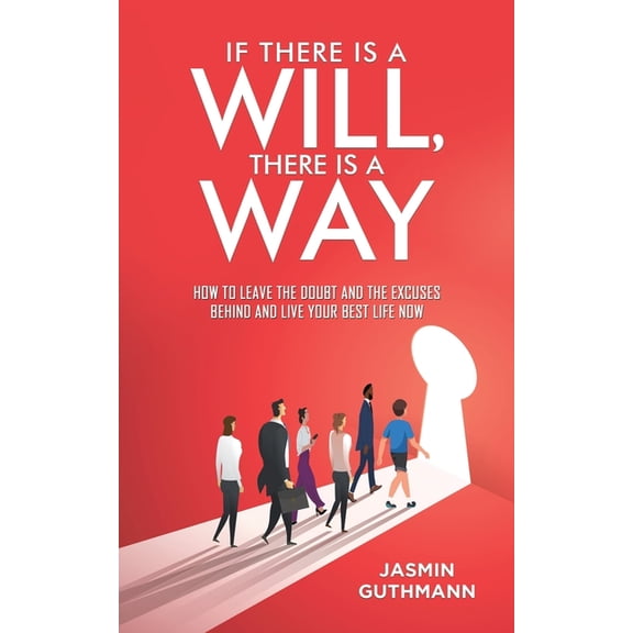 If There Is a Will, There Is a Way, (Paperback)