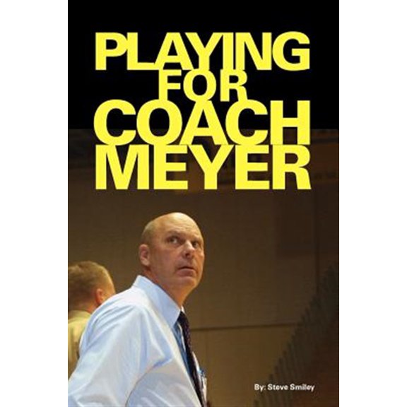 Pre-Owned Playing for Coach Meyer (Paperback) 1412072506 9781412072502