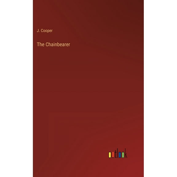 The Chainbearer (Hardcover)