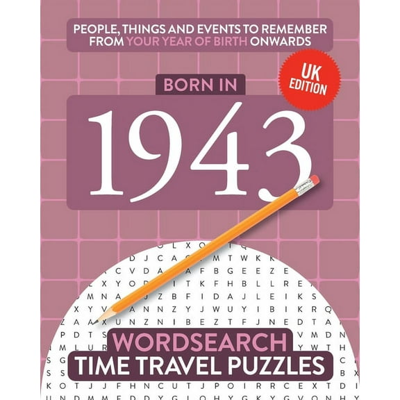 Time Travel Wordsearch Born in 1943: Your Life in Wordsearch Puzzles, Book 9, (Paperback)