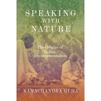 Speaking with Nature: The Origins of Indian Environmentalism, (Hardcover)