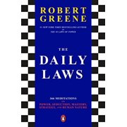 The Daily Laws: 366 Meditations on Power, Seduction, Mastery, Strategy, and Human Nature, (Paperback)