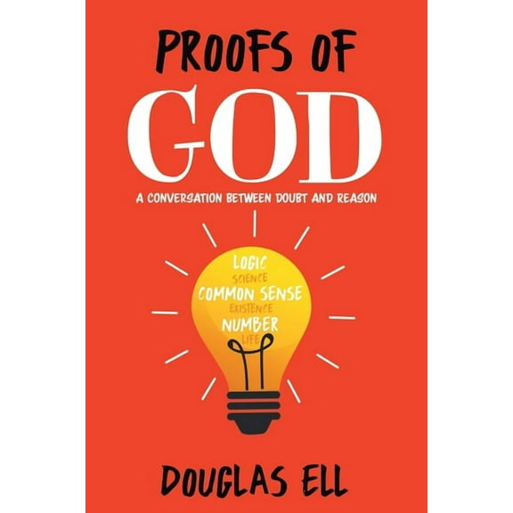 Proofs of God: A Conversation between Doubt and Reason, (Paperback)