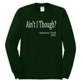 thumbnail image 2 of Wild Bobby, Ain't I Though? Sojourner Truth 1851, Mens Long Sleeve Tees, Forest Green, 3X-Large, 2 of 3