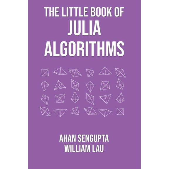 The Little Book of Julia Algorithms, (Paperback)