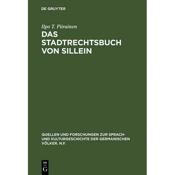 Quellen Und Forschungen Zur Sprach- Und Kulturgeschichte der: Das Stadtrechtsbuch von Sillein (Hardcover)