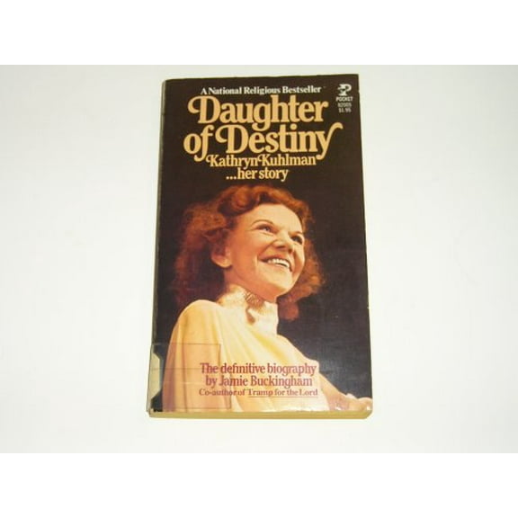 Pre-Owned Daughter of Destiny : Kathryn Kuhlman...Her Story (Mass Market Paperback) 9780882703183