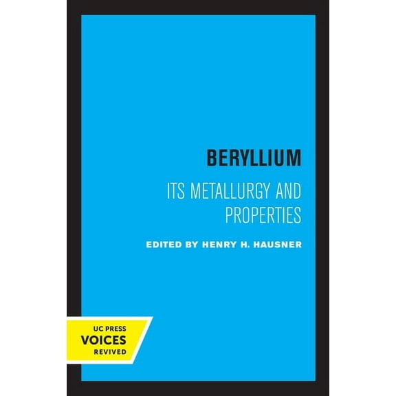 Beryllium: Its Metallurgy and Properties, (Paperback)