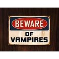 thumbnail image 1 of HAHDAXIA New Metal Sign Aluminum Sign Beware Vampires Beware Warning Wall Sign for Outdoor & Indoor 12" x 8", 1 of 5