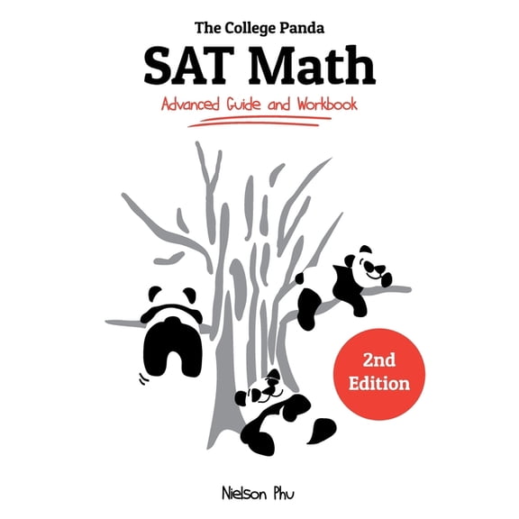The College Panda's SAT Math: Advanced Guide and Workbook, (Paperback)