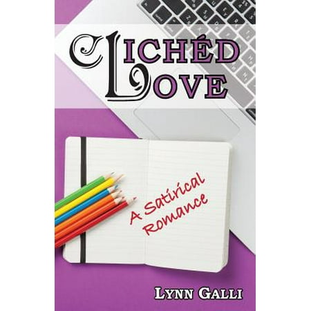 Cliched Love A Satirical Romance Walmart Com