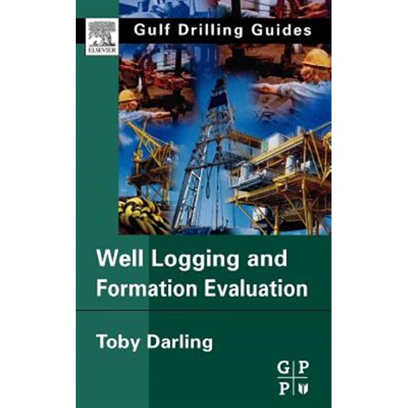 Pre-Owned Well Logging and Formation Evaluation (Gulf Drilling Guides) Paperback