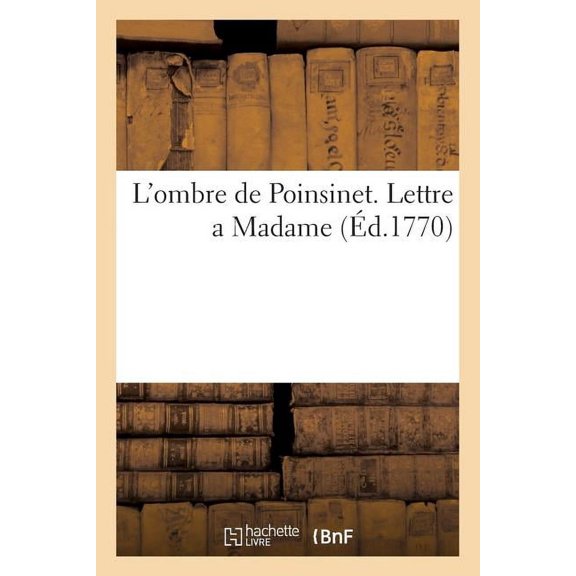 L'Ombre de Poinsinet. Lettre a Madame (Paperback)