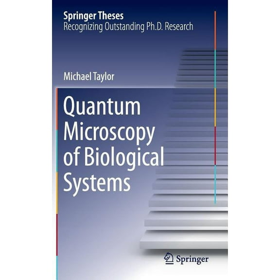 Springer Theses Quantum Microscopy of Biological Systems, (Hardcover)