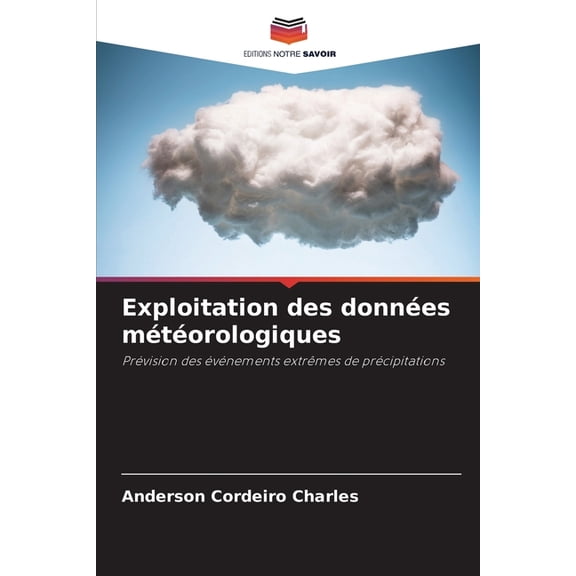 Exploitation des donnÃ©es mÃ©tÃ©orologiques, (Paperback)