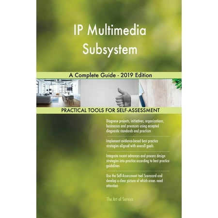 IP Multimedia Subsystem A Complete Guide - 2019 Edition