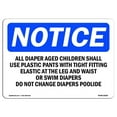 thumbnail image 1 of SignMission OS-NS-A-1218-L-10100 12 x 18 in. OSHA Notice Sign - All Diaper Aged Children Shall Use Plastic, 1 of 1