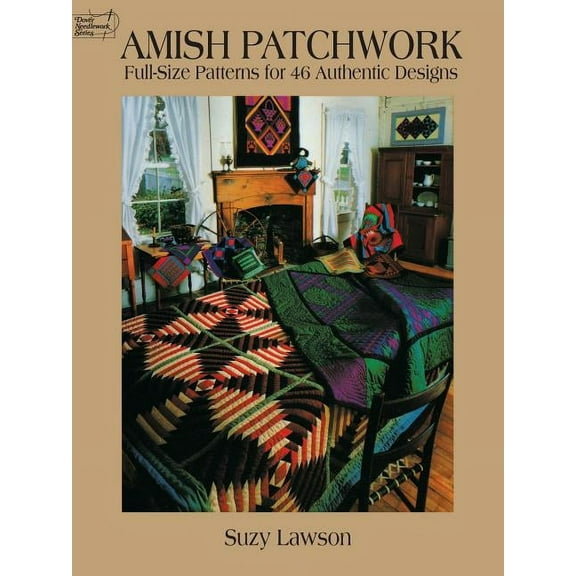 Dover Needlework Amish Patchwork: Full-Size Patterns for 46 Authentic Designs, (Paperback)