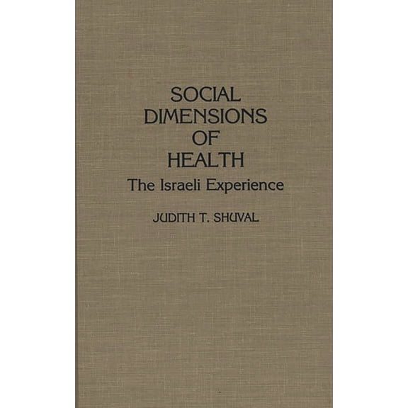 Social Dimensions of Health: The Israeli Experience, (Hardcover)